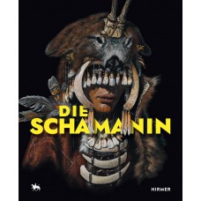Die Schamanin - Bildband zum Sensationsfund - Begleitband zur Sonderausstellung im Landesmuseum Halle vom 27.03. bis 01.11.2026